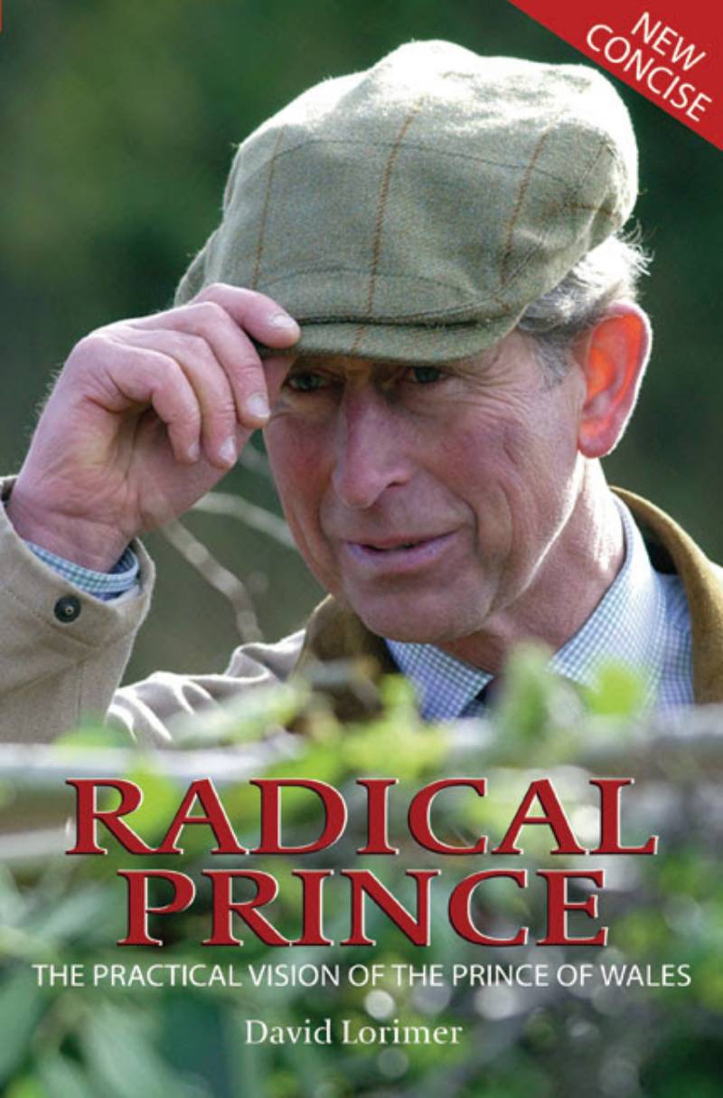Radical Prince: The Practical Vision of the Prince of Wales Book Cover