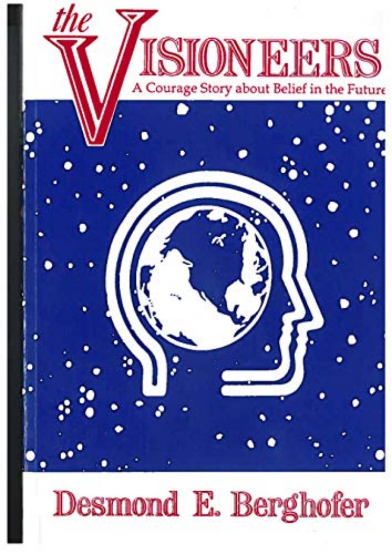 The Visioneers: A Courage Story About Belief in the Future Book Cover