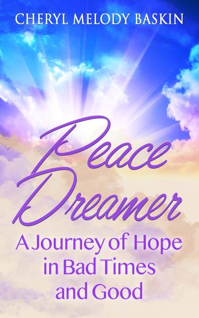 Peace Dreamer: A Journey of Hope in Bad Times and Good Book Cover