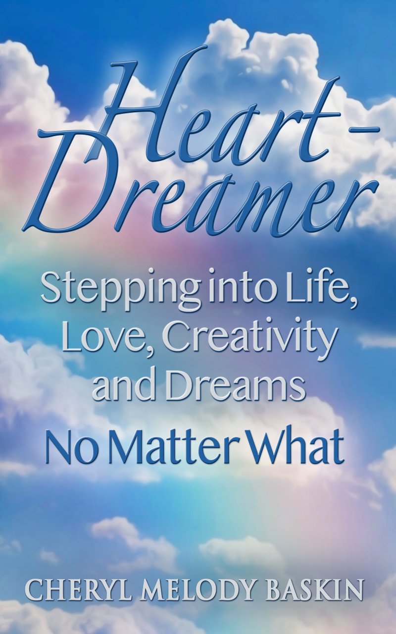 Heart-Dreamer: Stepping into Life, Love, Creativity and Dreams-No Matter What Book Cover